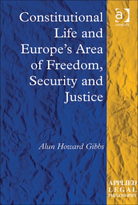 Cover image for book Constitutional Life and Europe's Area of Freedom, Security and Justice