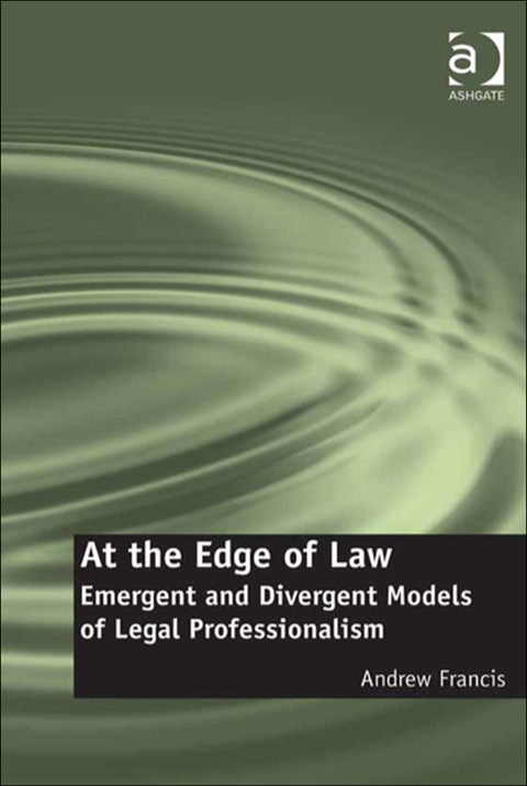 Cover image for book At the Edge of Law: Emergent and Divergent Models of Legal Professionalism