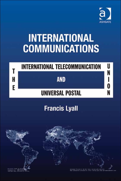 Cover image for book International Communications: The International Telecommunication Union and the Universal Postal Union