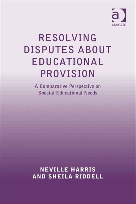 Cover image for book Resolving Disputes about Educational Provision: A Comparative Perspective on Special Educational Needs