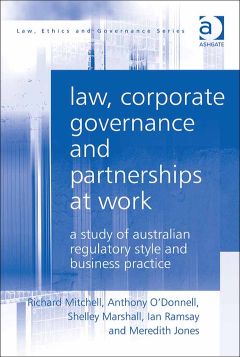 Cover image for book Law, Corporate Governance and Partnerships at Work: A Study of Australian Regulatory Style and Business Practice
