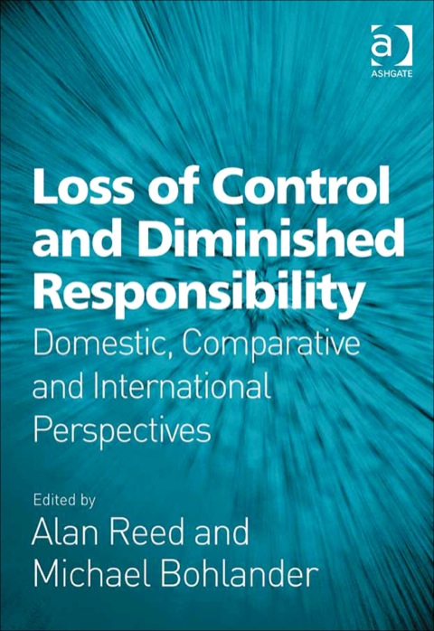 Cover image for book Loss of Control and Diminished Responsibility: Domestic, Comparative and International Perspectives