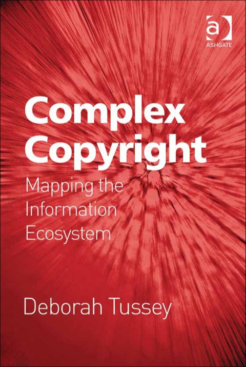 Cover image for book Complex Copyright: Mapping the Information Ecosystem