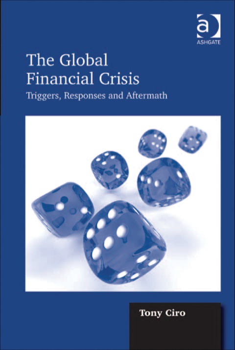 Cover image for book The Global Financial Crisis: Triggers, Responses and Aftermath
