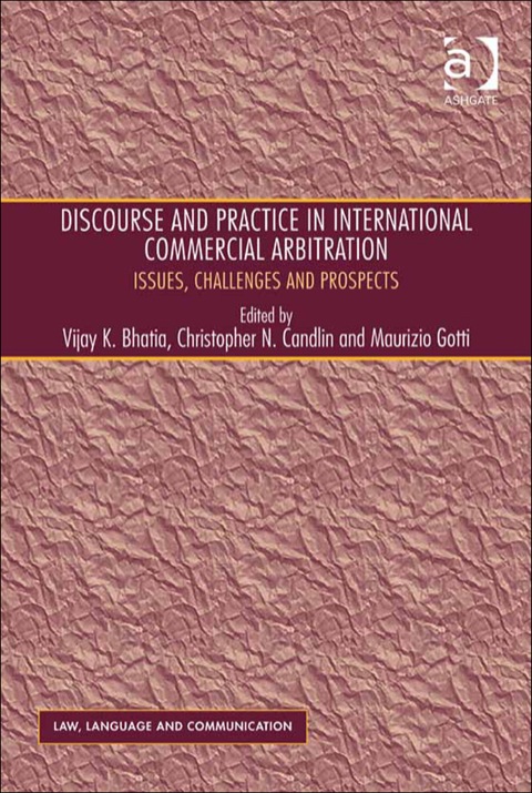 Cover image for book Discourse and Practice in International Commercial Arbitration: Issues, Challenges and Prospects