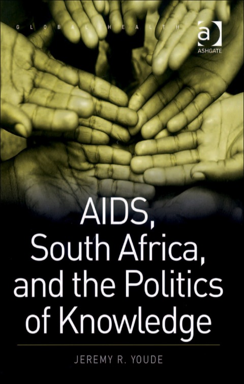 Cover image for book AIDS, South Africa, and the Politics of Knowledge