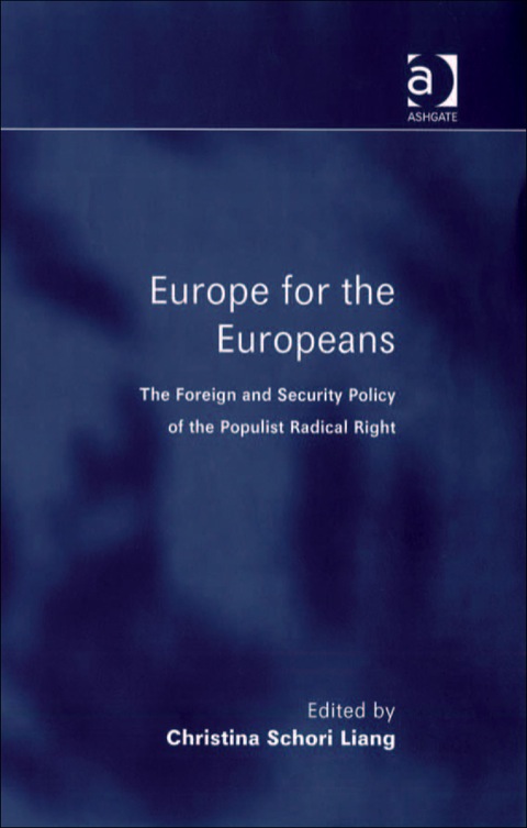 Cover image for book Europe for the Europeans: The Foreign and Security Policy of the Populist Radical Right