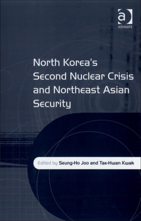 Cover image for book North Korea's Second Nuclear Crisis and Northeast Asian Security
