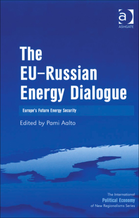 Cover image for book The EU-Russian Energy Dialogue: Europe's Future Energy Security