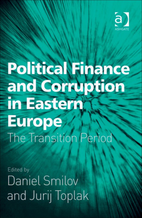 Cover image for book Political Finance and Corruption in Eastern Europe: The Transition Period