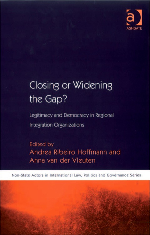 Cover image for book Closing or Widening the Gap?: Legitimacy and Democracy in Regional Integration Organizations