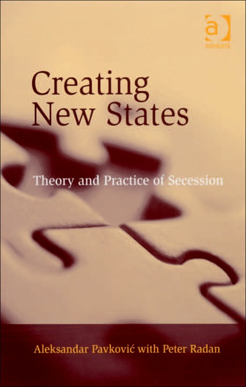 Cover image for book Creating New States: Theory and Practice of Secession