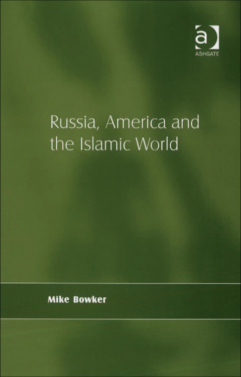 Cover image for book Russia, America and the Islamic World