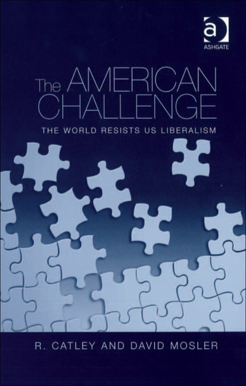 Cover image for book The American Challenge: The World Resists US Liberalism