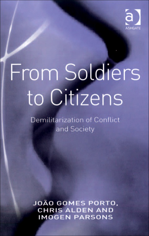 Cover image for book From Soldiers to Citizens: Demilitarization of Conflict and Society