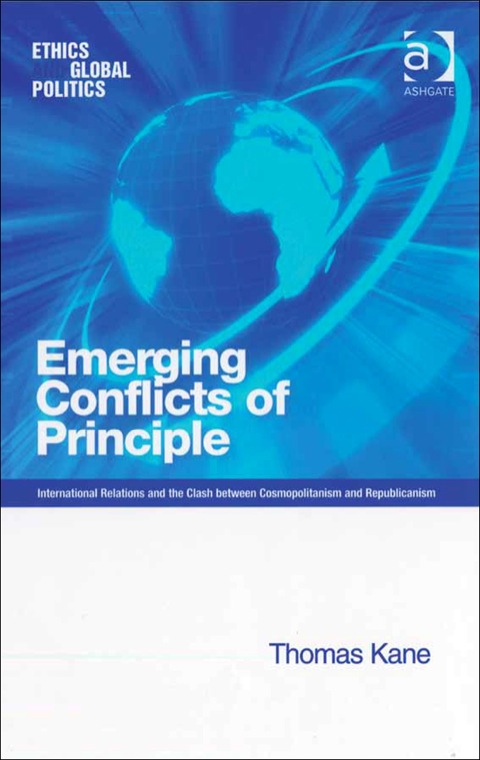 Cover image for book Emerging Conflicts of Principle: International Relations and the Clash between Cosmopolitanism and Republicanism