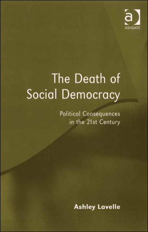 Cover image for book The Death of Social Democracy: Political Consequences in the 21st Century