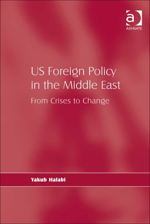 Cover image for book US Foreign Policy in the Middle East: From Crises to Change