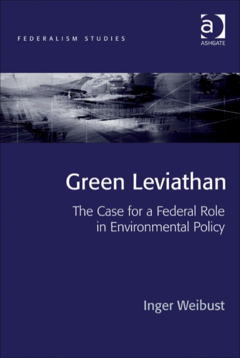 Cover image for book Green Leviathan: The Case for a Federal Role in Environmental Policy