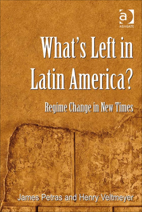 Cover image for book What's Left in Latin America?: Regime Change in New Times