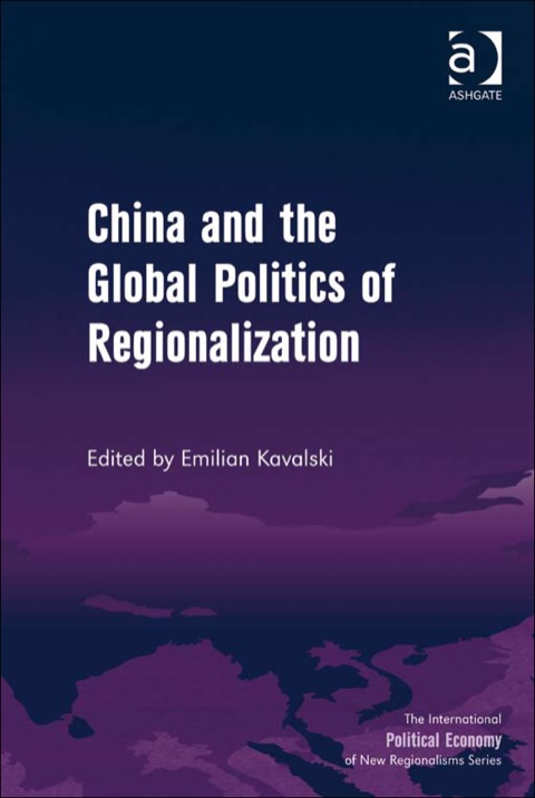 Cover image for book China and the Global Politics of Regionalization