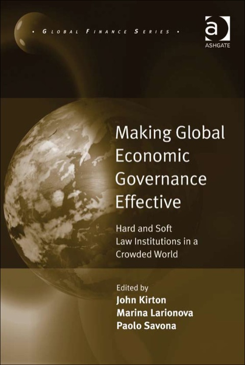 Cover image for book Making Global Economic Governance Effective: Hard and Soft Law Institutions in a Crowded World