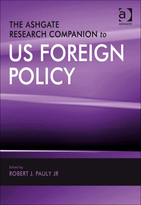 Cover image for book The Ashgate Research Companion to US Foreign Policy