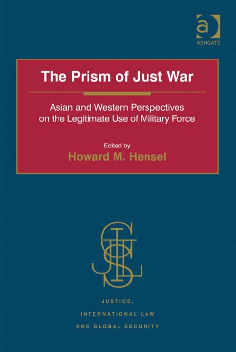 Cover image for book The Prism of Just War: Asian and Western Perspectives on the Legitimate Use of Military Force
