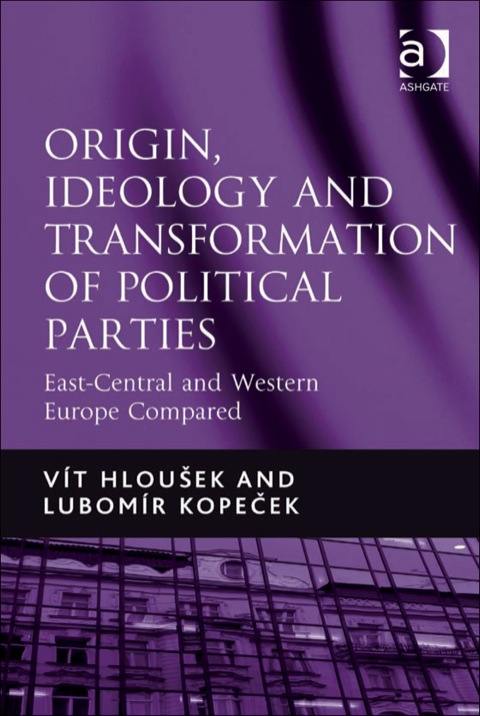 Cover image for book Origin, Ideology and Transformation of Political Parties: East-Central and Western Europe Compared