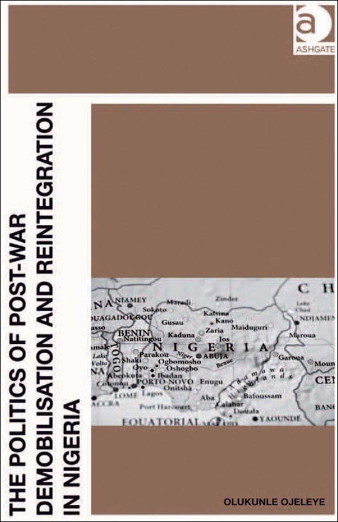 Cover image for book The Politics of Post-War Demobilisation and Reintegration in Nigeria
