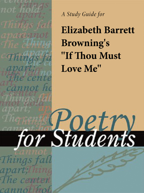 Cover image for book A Study Guide for Elizabeth Barrett Browning's "If Thou Must Love Me"