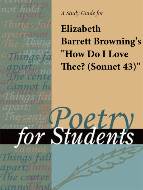Cover image for book A Study Guide for Elizabeth Barrett Browning's “How Do I Love Thee? (Sonnet 43)”