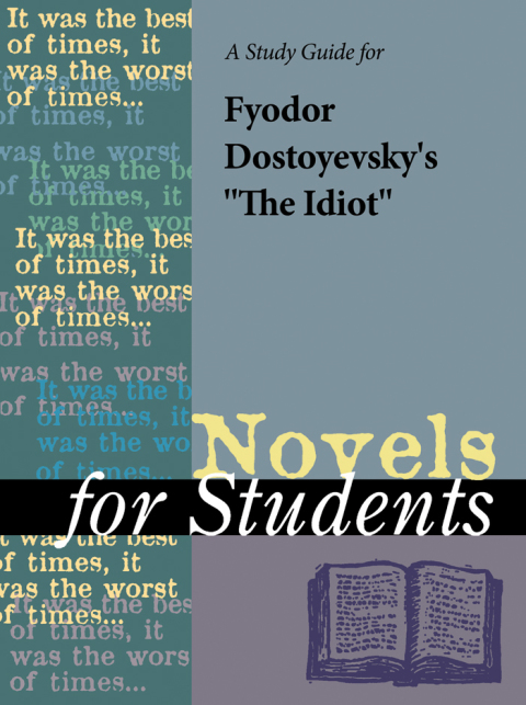 Cover image for book A Study Guide for Fyodor Dostoyevsky's "The Idiot"