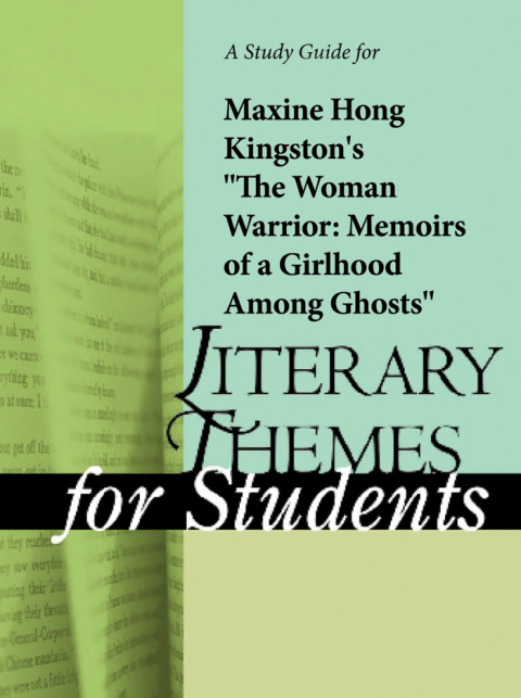 Cover image for book A Study Guide for Maxine Hong Kingston's "Women Warrior: Memoirs of Girlhood Among Ghosts"