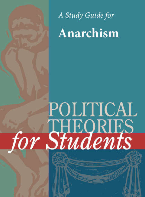 Cover image for book A Study Guide for Political Theories for Students: ANARCHISM