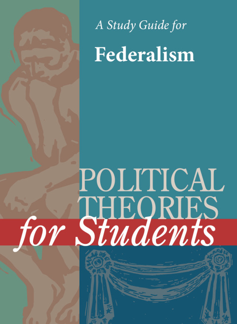 Cover image for book A Study Guide for Political Theories for Students: FEDERALISM