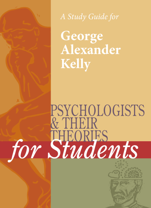 Cover image for book A Study Guide for Psychologists and Their Theories for Students: GEORGE ALEXANDER KELLY