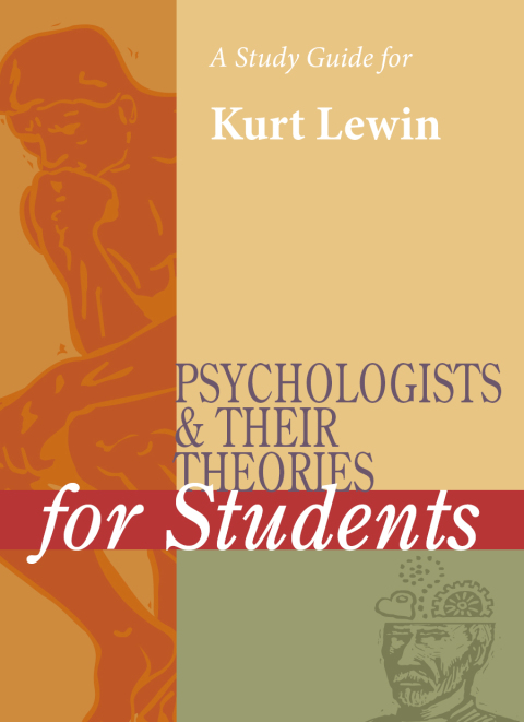 Cover image for book A Study Guide for Psychologists and Their Theories for Students: KURT LEWIN