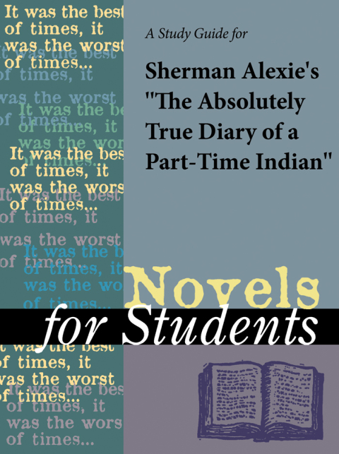 Cover image for book A Study Guide for Sherman Alexie's The Absolutely True Diary of a Part-Time Indian