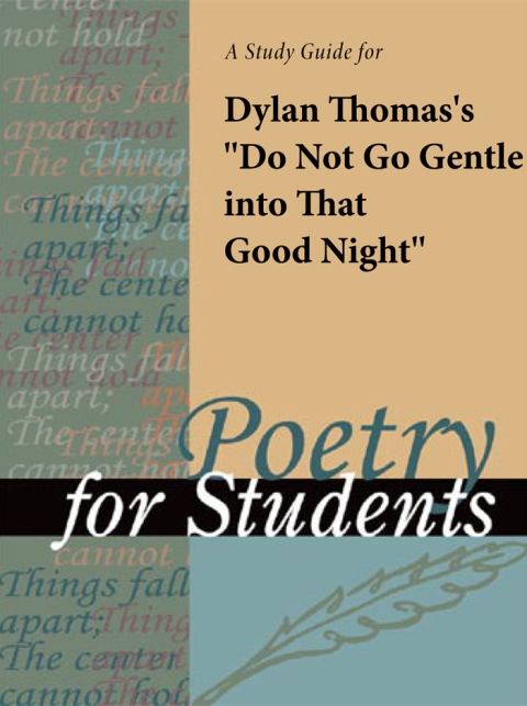 Cover image for book A Study Guide for Dylan Thomas's Do Not Go Gentle into That Good Night