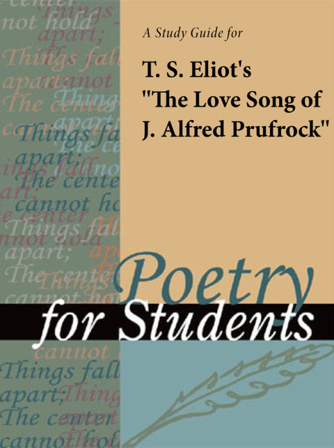 Cover image for book A Study Guide for T. S. Eliot's The Love Song of J. Alfred Prufrock