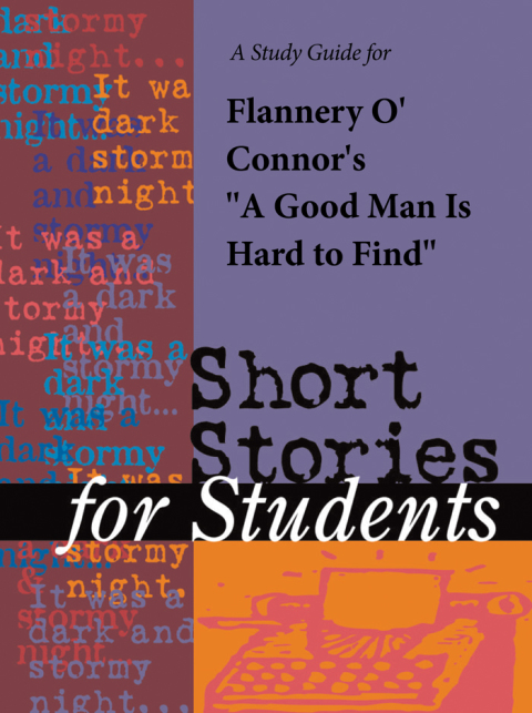 Cover image for book A Study Guide for Flannery O'Conner's A Good Man Is Hard for Find