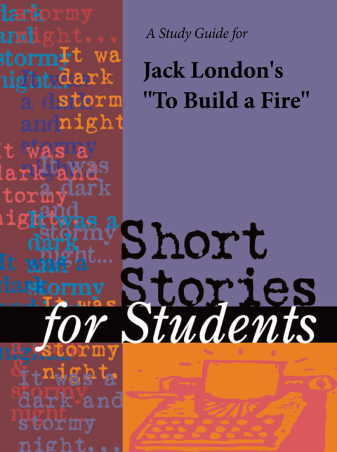 Cover image for book A Study Guide for Jack London's To Build a Fire