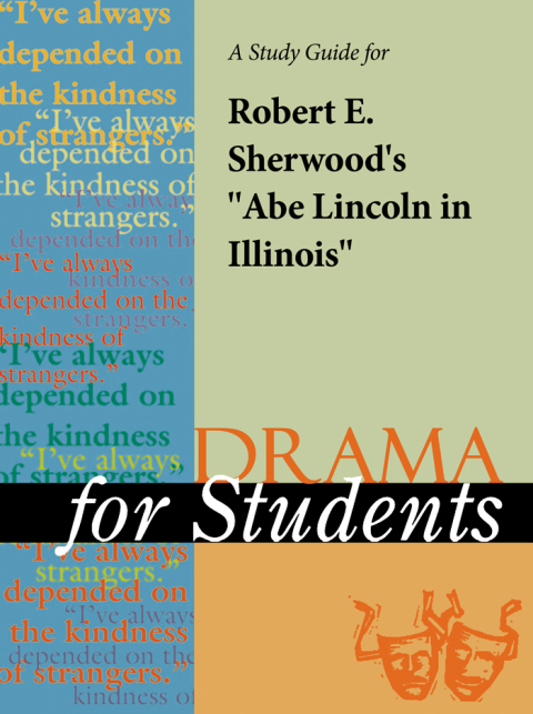 Cover image for book A Study Guide for Robert E. Sherwood's "Abe Lincoln in Illinois"