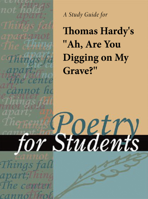 Cover image for book A Study Guide for Thomas Hardy's "Ah, Are You Digging on My Grave?"