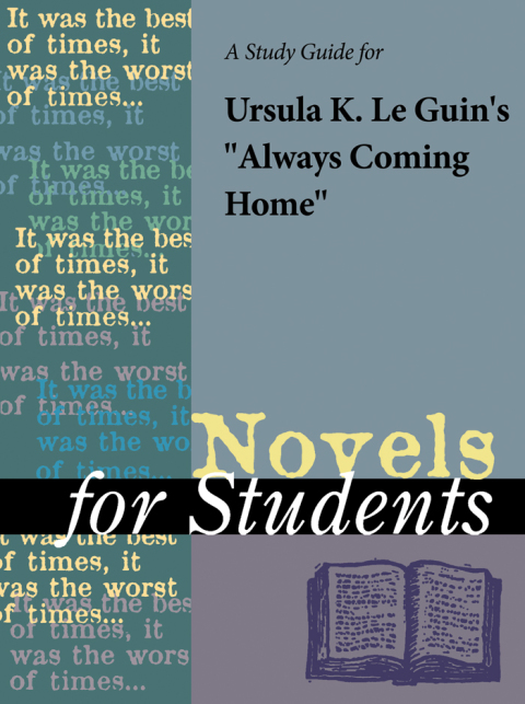 Cover image for book A Study Guide for Ursula K. Le Guin's "Always Coming Home"