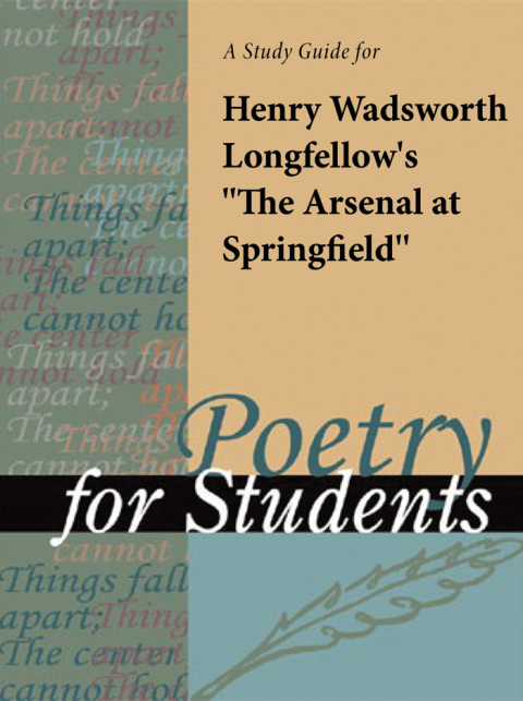 Cover image for book A Study Guide for Henry Wadsworth Longfellow's "The Arsenal at Springfield"
