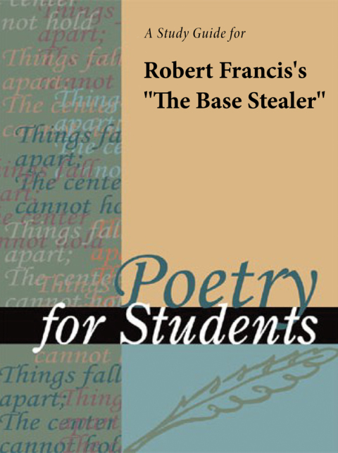 Cover image for book A Study Guide for Robert Francis's "The Base Stealer"