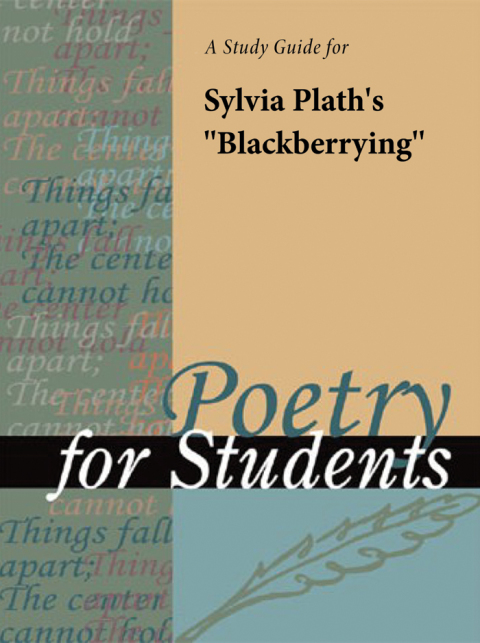 Cover image for book A Study Guide for Sylvia Plath's "Blackberrying"