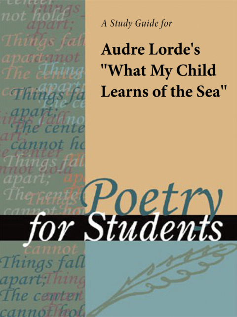 Cover image for book A Study Guide for Audre Lorde's "What My Child Learns of the Sea"